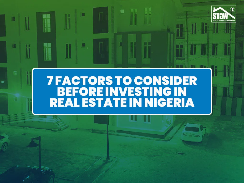 Factors to consider before investing in real estate in Nigeria: 7 of the best