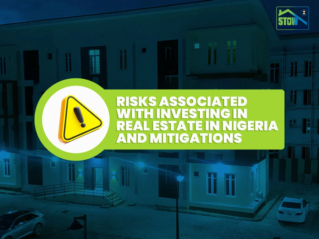 Risks associated with investing in real estate in Nigeria and mitigations