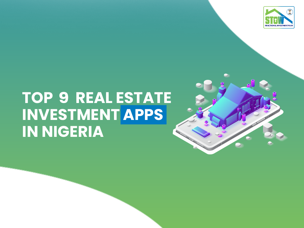 The Top 9 Real Estate Investment Apps in Nigeria