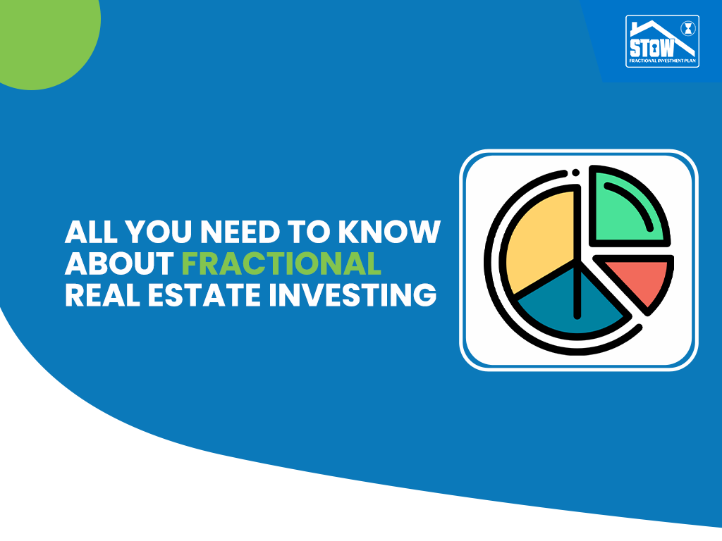 All You Need To Know About Fractional Real Estate Investing