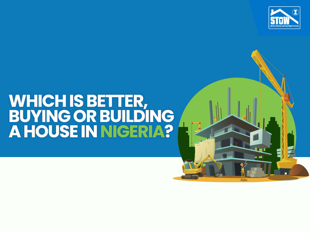 Which is better, buying or building a house in Nigeria?