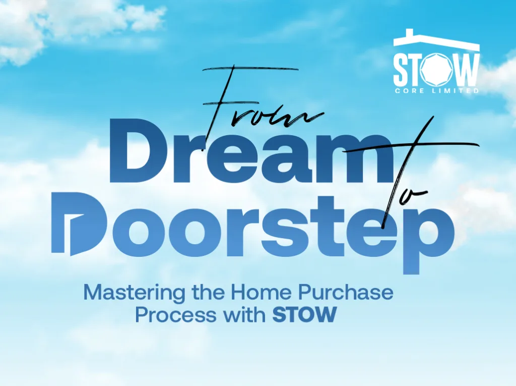 From Dream to Doorstep: Mastering the Home Purchase Process with Stow